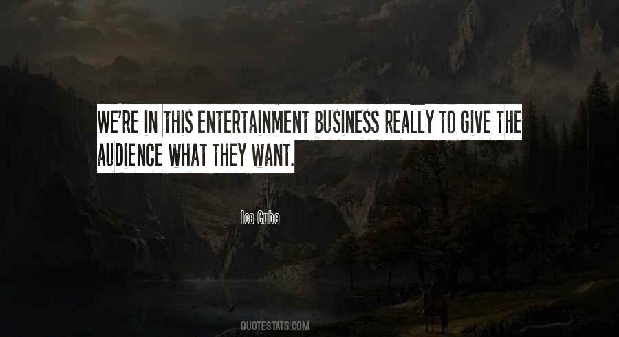 Quotes About Entertainment Business #663592