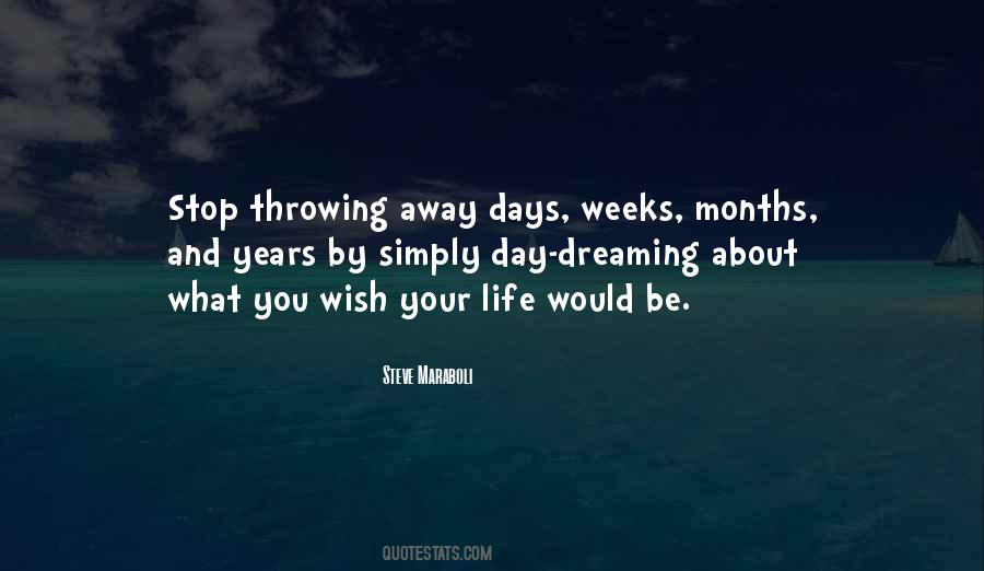 Quotes About Throwing Your Life Away #1695188