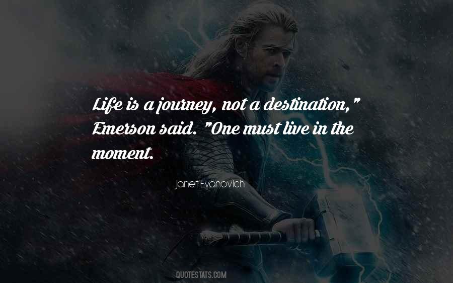 Quotes About Life Is A Journey Not A Destination #1815984