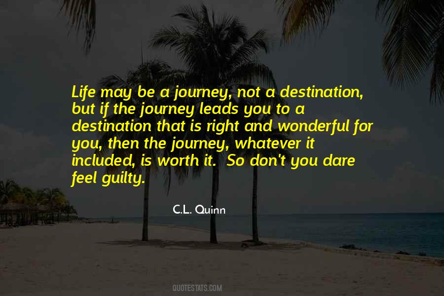 Quotes About Life Is A Journey Not A Destination #341809