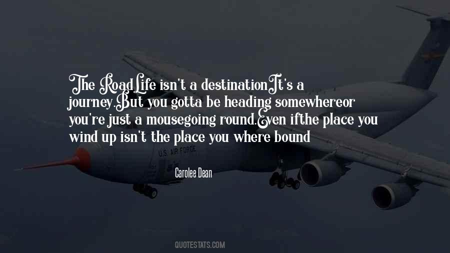 Quotes About Life Is A Journey Not A Destination #55644