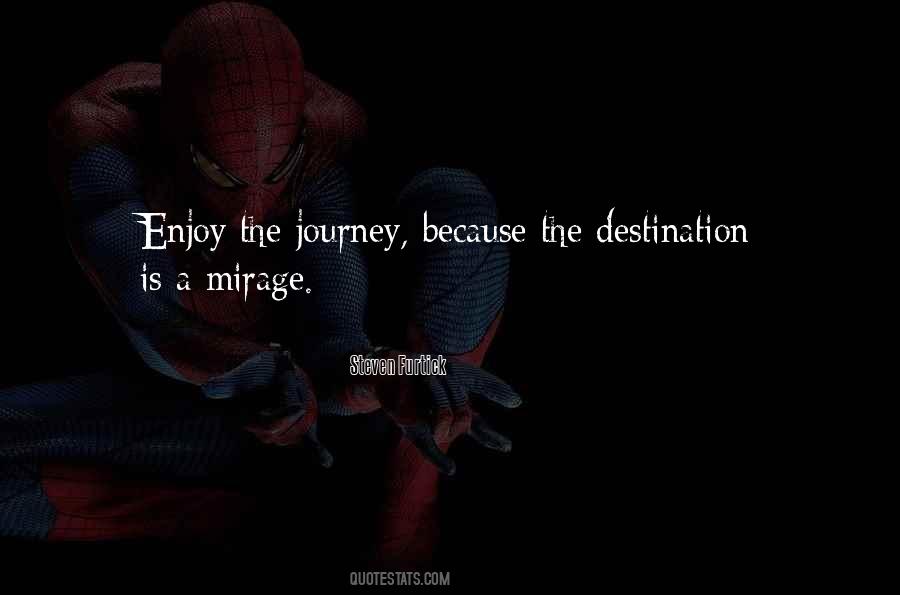 Quotes About Life Is A Journey Not A Destination #595394