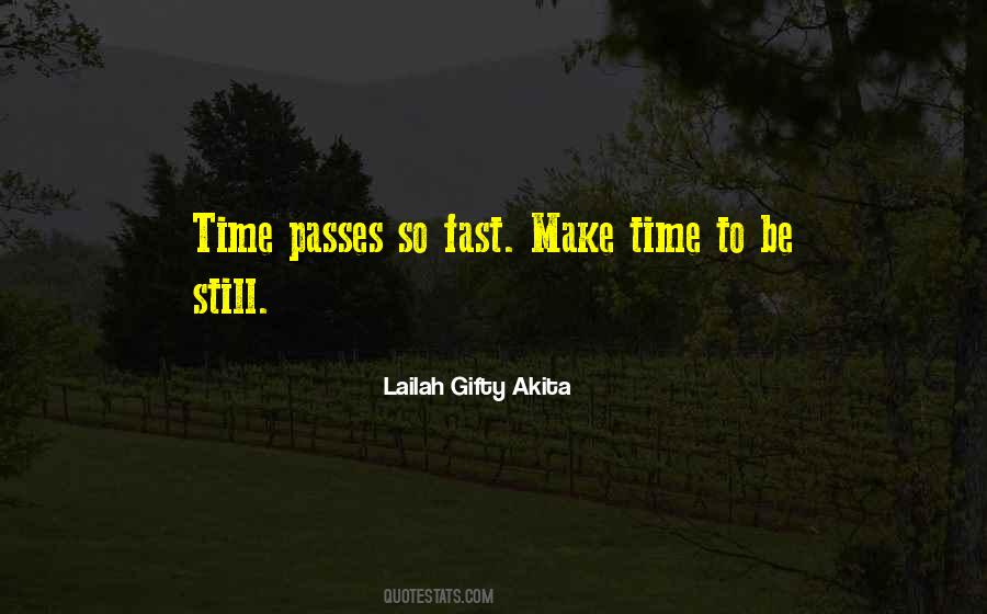 Quotes About Time Passes So Fast #1722035