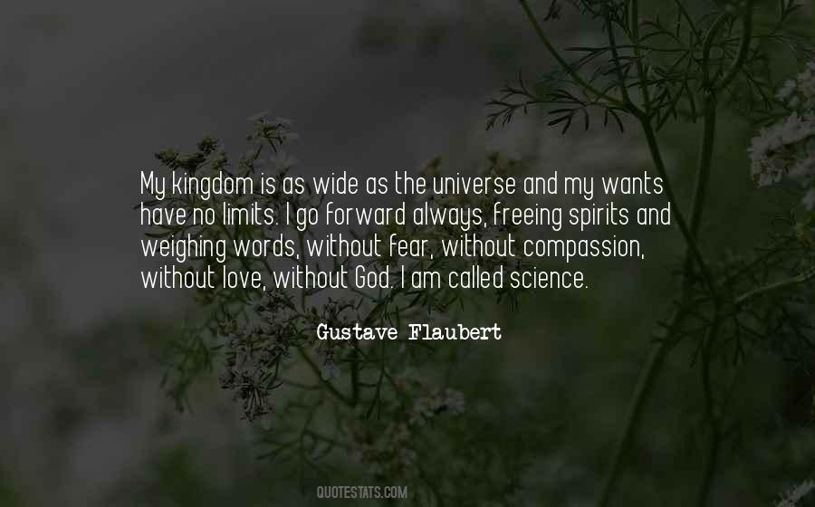 Gustave Flaubert quote: My kingdom is as wide as the universe and