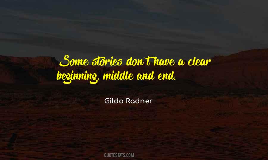 Quotes About Beginning Middle And End #11891