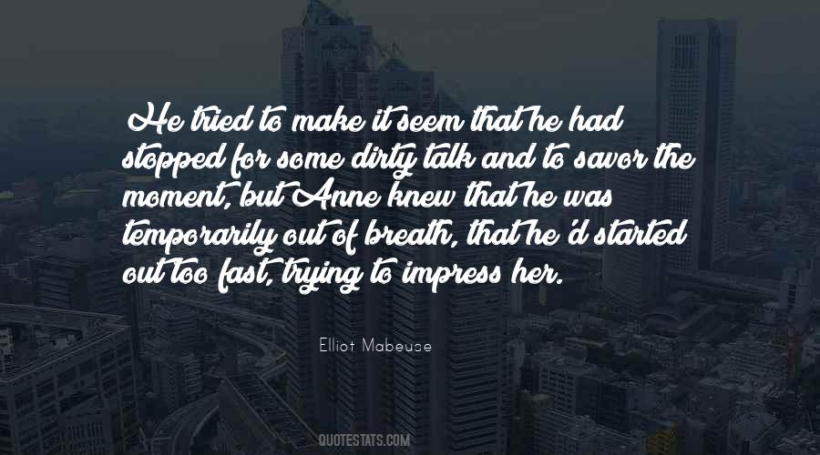 Quotes About Not Trying To Impress Others #274768