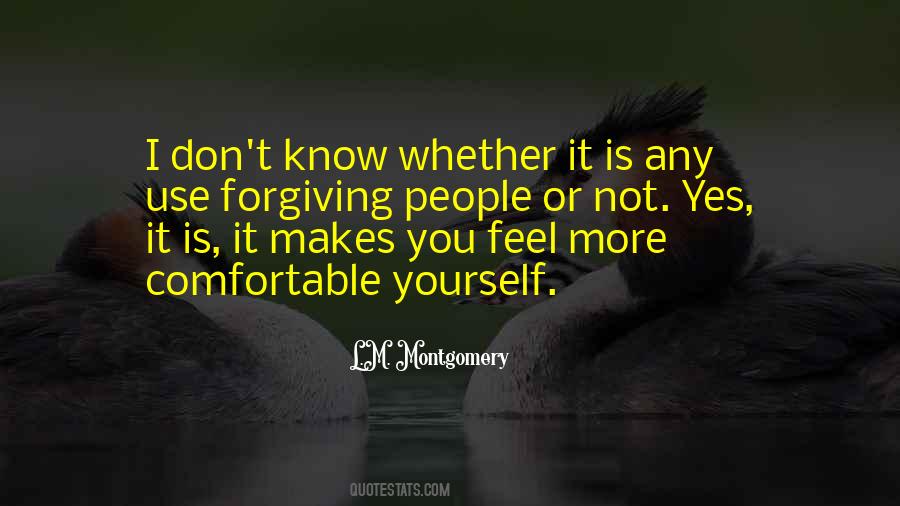 Feel More Comfortable Quotes #733642