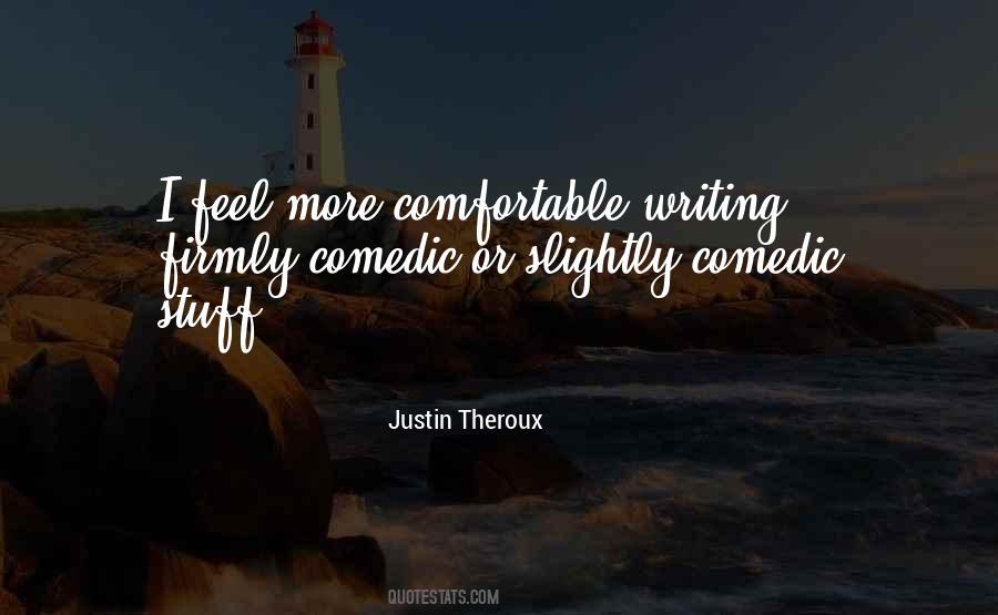 Feel More Comfortable Quotes #780559