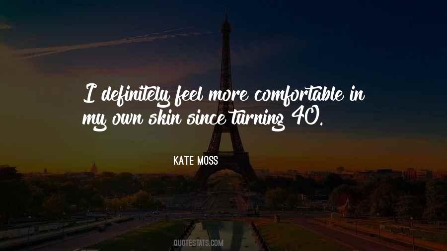 Feel More Comfortable Quotes #955235