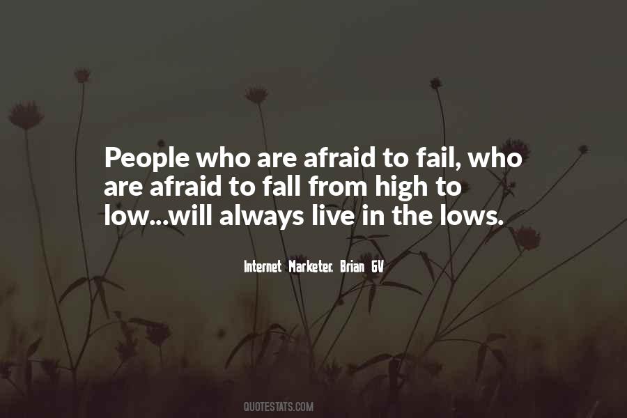 Quotes About Afraid To Fail #1201798