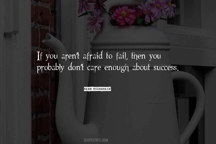 Quotes About Afraid To Fail #1426808