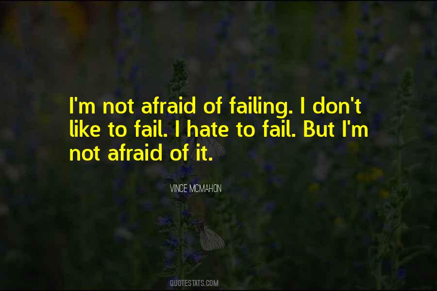 Quotes About Afraid To Fail #391097