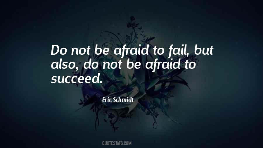 Quotes About Afraid To Fail #817260