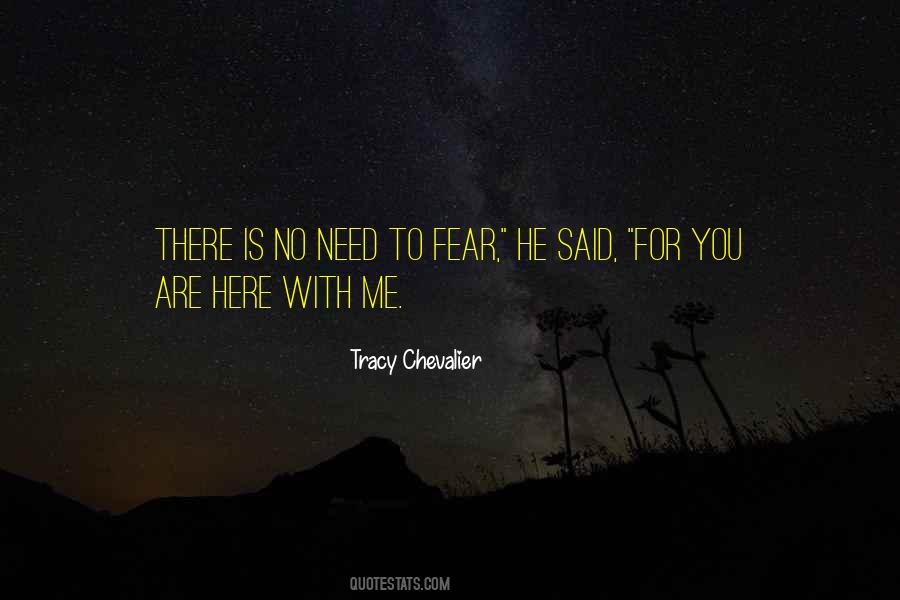 Quotes About Need You Here #28904