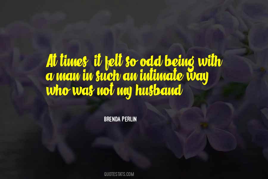 Quotes About Being Odd Man Out #1512362
