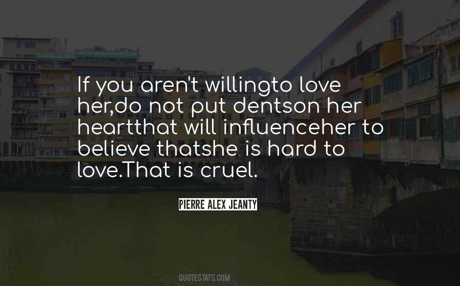 Quotes About Cruel Love #549444
