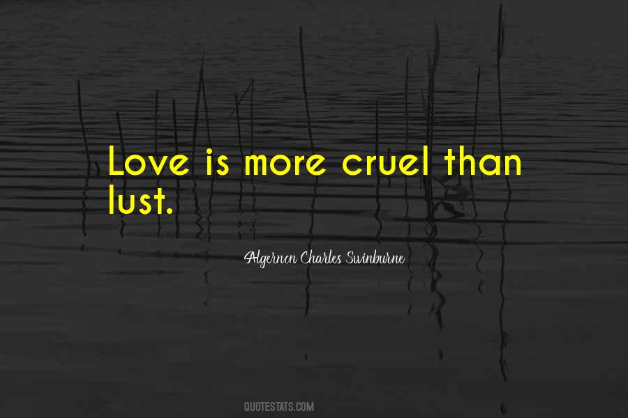 Quotes About Cruel Love #612177
