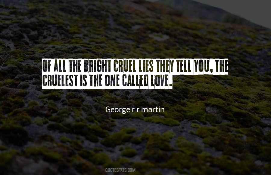 Quotes About Cruel Love #841082