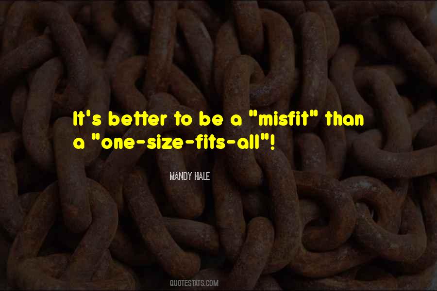 Quotes About One Size Fits All #508191