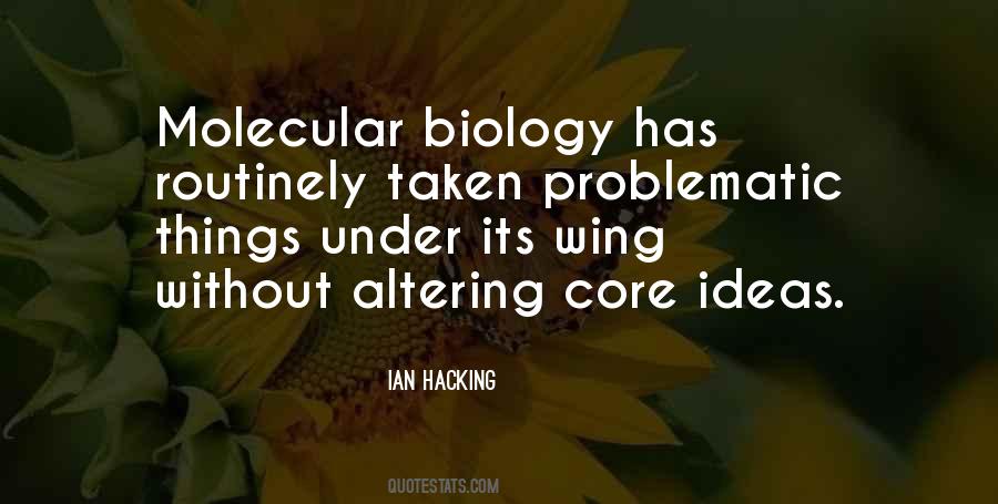Quotes About Molecular Biology #1397829