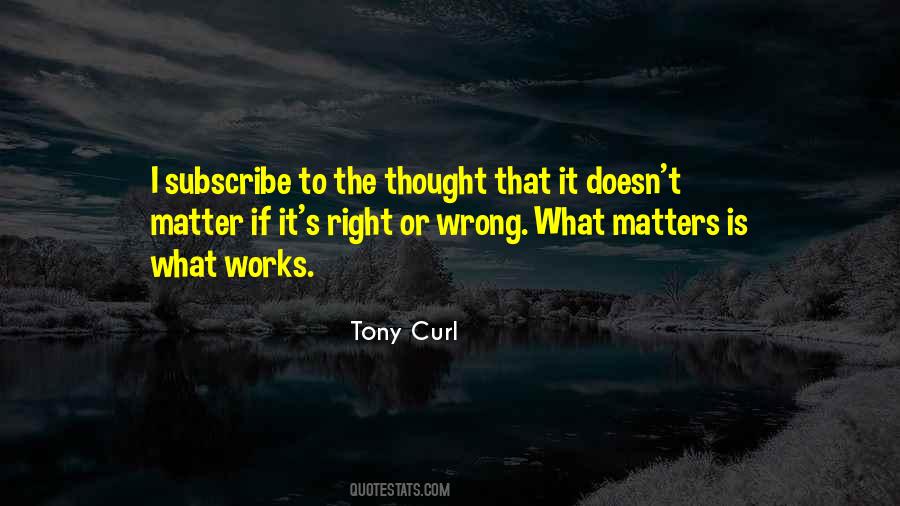 What Is Right Or Wrong Quotes #1411467