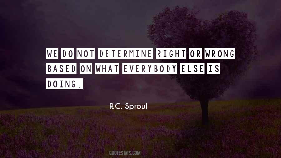 What Is Right Or Wrong Quotes #207892