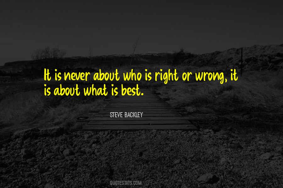 What Is Right Or Wrong Quotes #808891