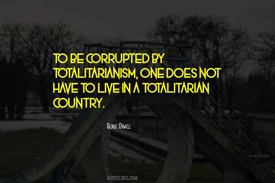 Quotes About Totalitarianism #1432264