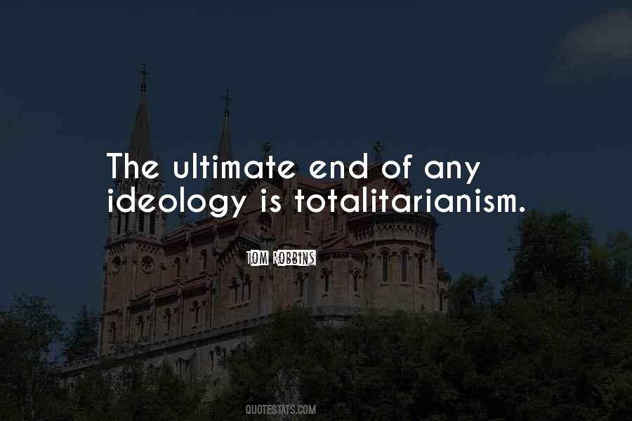 Quotes About Totalitarianism #1649061