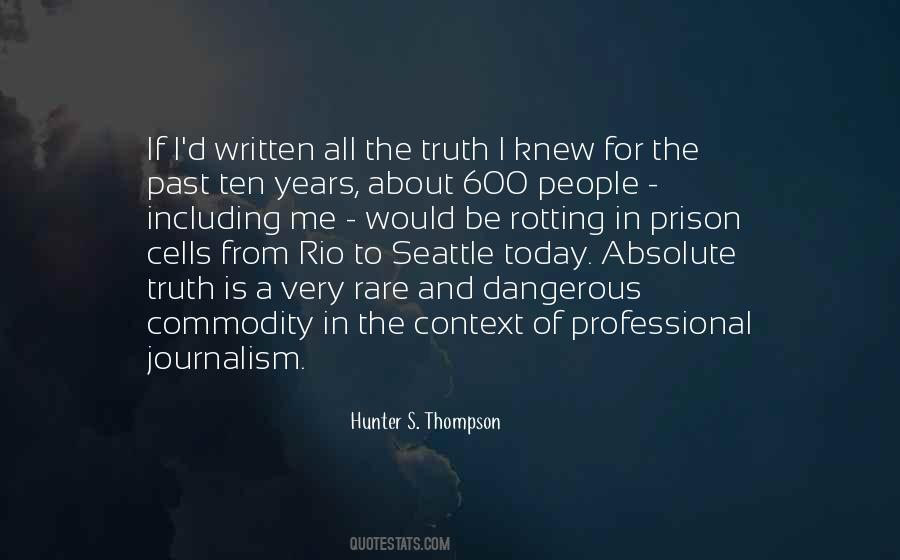 Quotes About Truth In Journalism #1425538