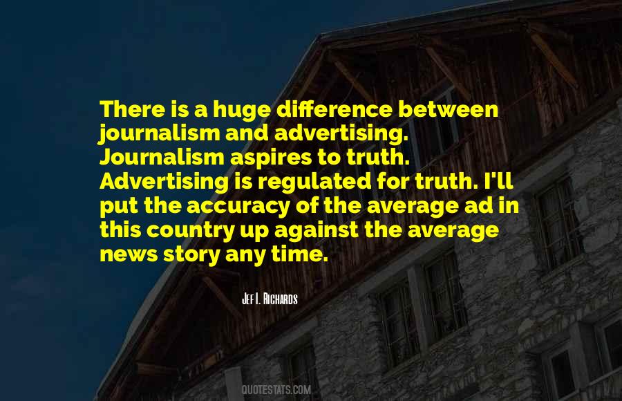 Quotes About Truth In Journalism #763963