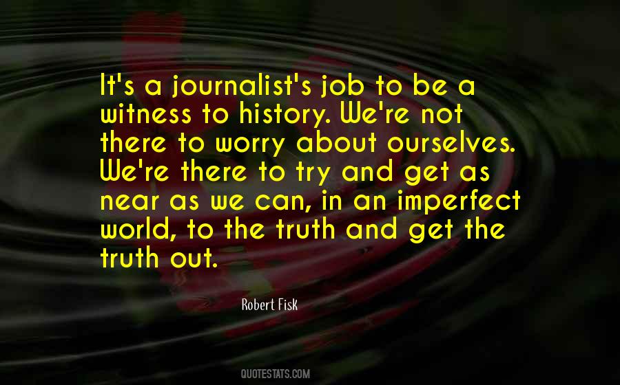 Quotes About Truth In Journalism #877379