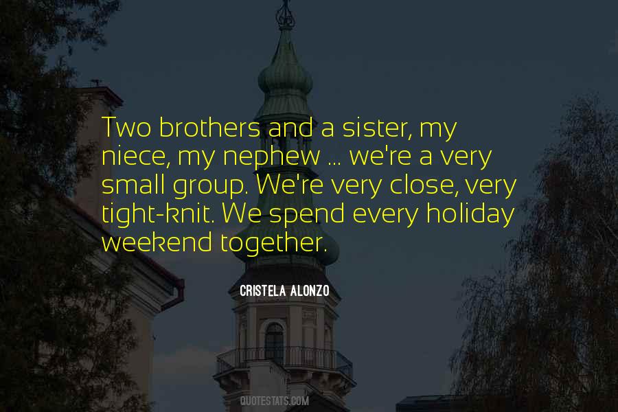 Quotes About My Two Brothers #1108264