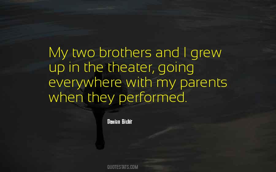 Quotes About My Two Brothers #1828432