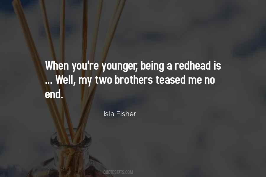 Quotes About My Two Brothers #1857957