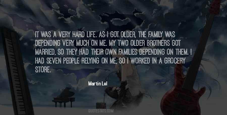 Quotes About My Two Brothers #620555