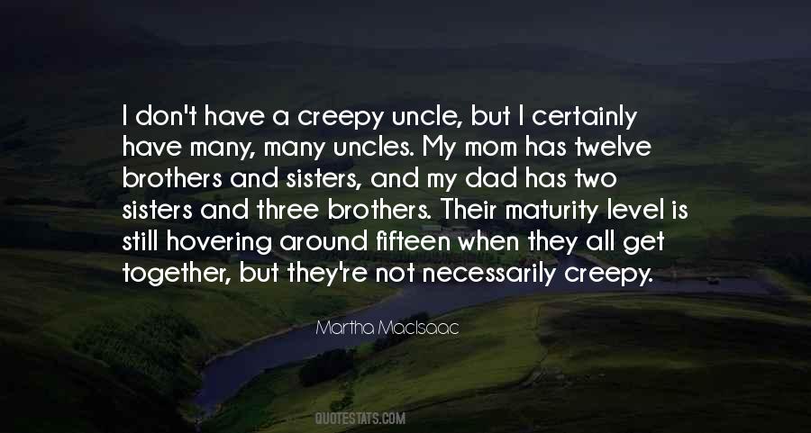 Quotes About My Two Brothers #93383