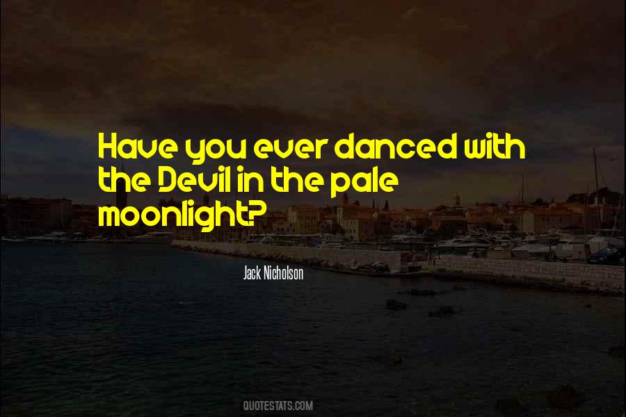 Danced With The Devil Quotes #1694815