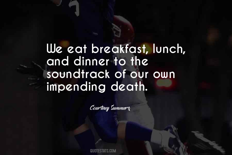 Quotes About Breakfast Lunch And Dinner #1386806