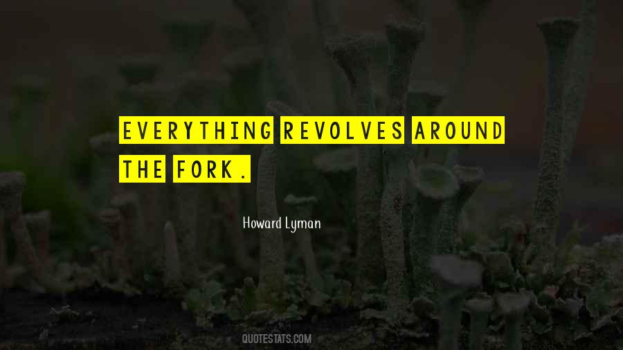 Quotes About Forks #1341771