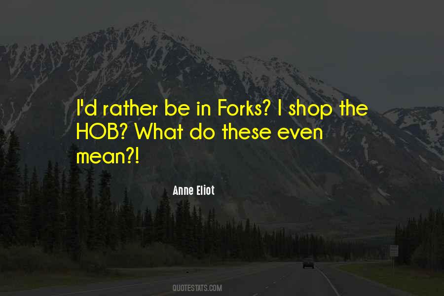 Quotes About Forks #85785