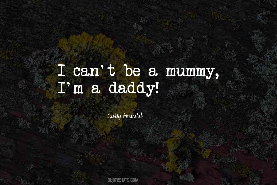 Quotes About Mummy #373295