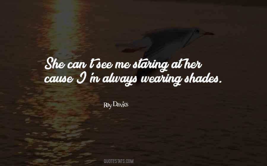 Quotes About Wearing Shades #73675
