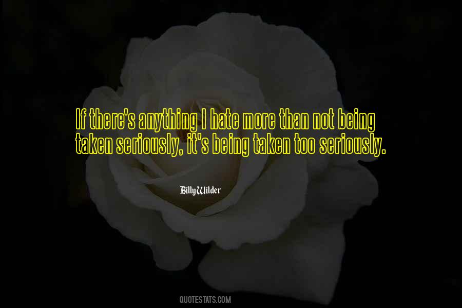 Quotes About Not Being Taken Seriously #465922 Quotes About Not Being Taken Seriously #465922