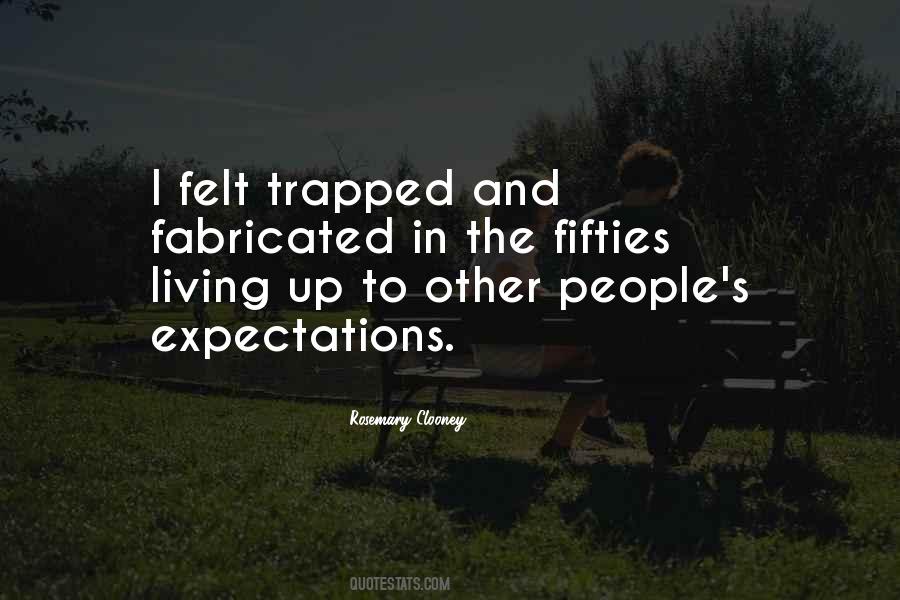 Living Up To Expectations Quotes #1448500