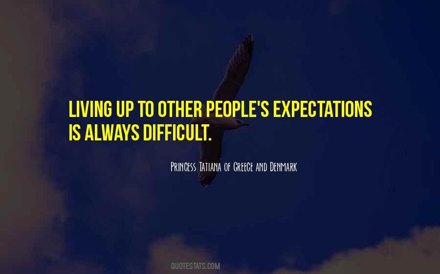 Living Up To Expectations Quotes #338771
