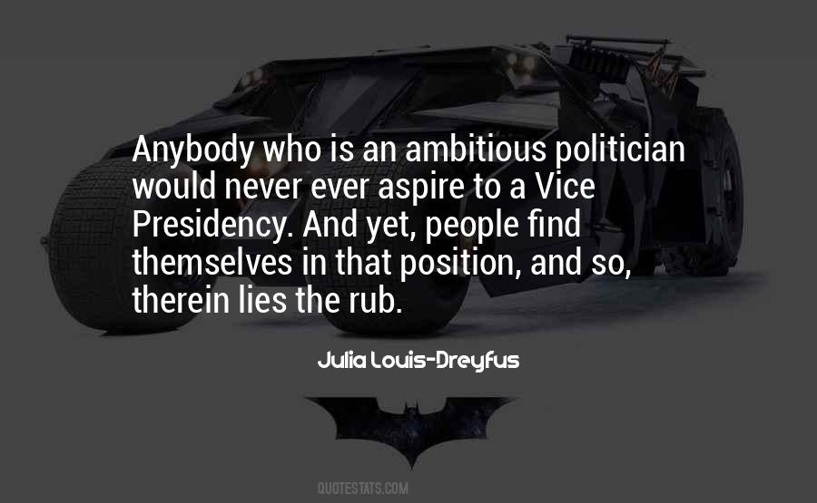 Quotes About The Vice Presidency #1260563