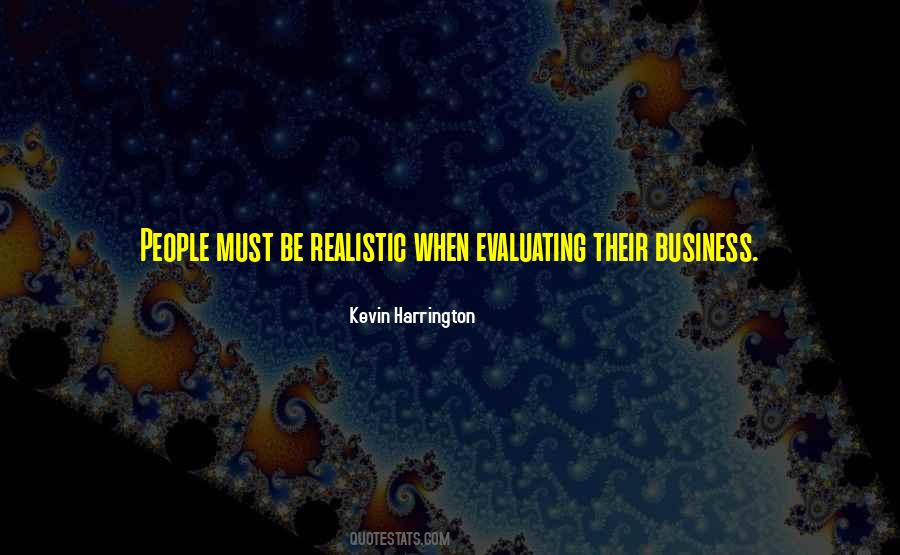 Quotes About Be Realistic #1527903