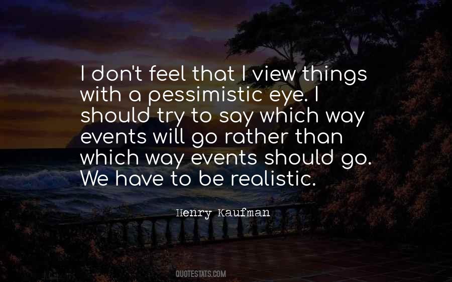 Quotes About Be Realistic #1537652