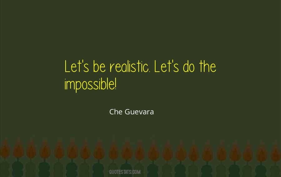 Quotes About Be Realistic #1626337